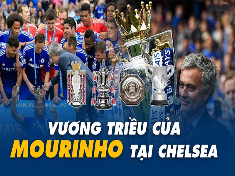 Vương triều của Mourinho tại Chelsea